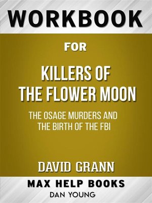 cover image of Workbook for Killers of the Flower Moon--The Osage Murders and the Birth of the FBI by David Grann